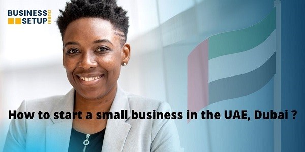 How to start a small business in the UAE, Dubai