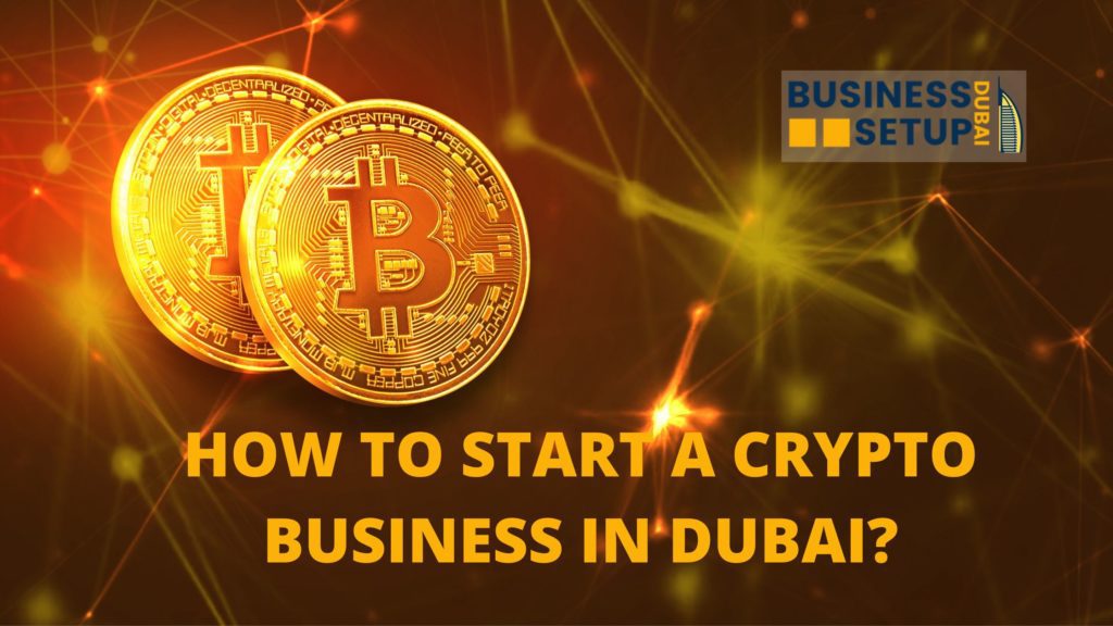 How to start a crypto business in Dubai