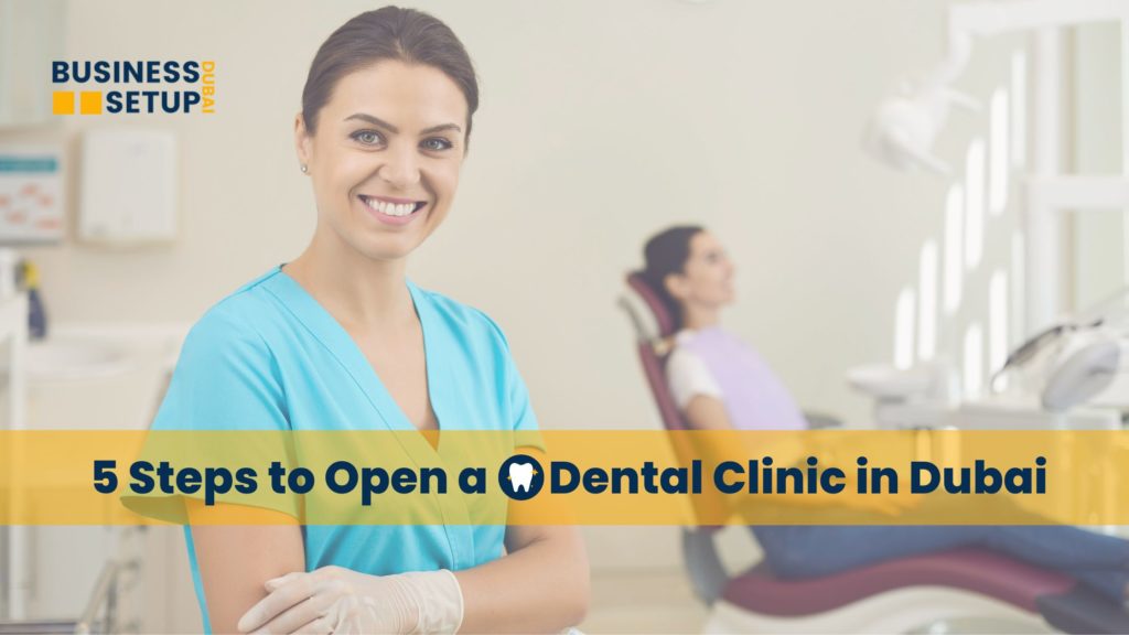 5 Steps to Open a Dental Clinic in Dubai