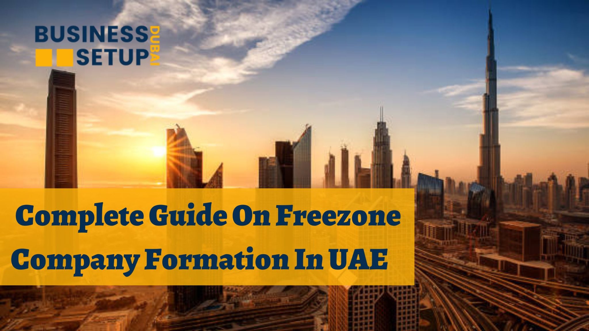 Freezone Freezone Company Formation In UAE– Complete Guide