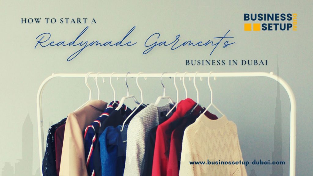 how to start a ready made garments business In Dubai