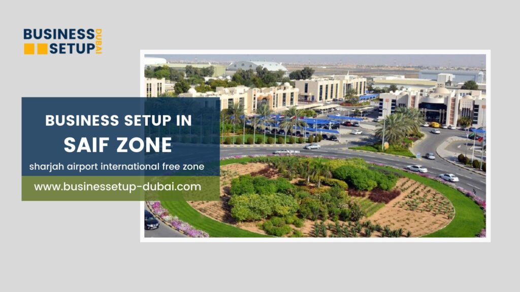 business setup in saif zone Sharjah airport international free zone